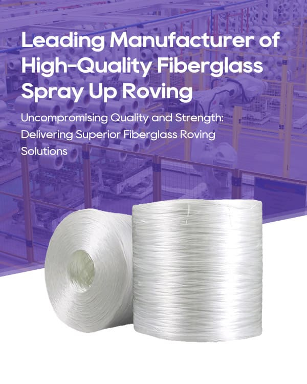 fiberglass spray up roving manufacturer